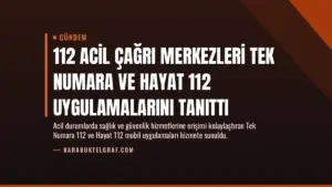 112 Acil Çağrı Merkezleri Tek Numara ve Hayat 112 Uygulamalarını Tanıttı