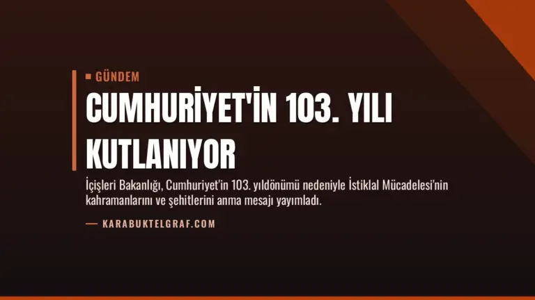 Cumhuriyet'in 103. Yılı Kutlanıyor