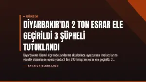 Diyarbakır’da 2 Ton Esrar Ele Geçirildi 3 Şüpheli Tutuklandı