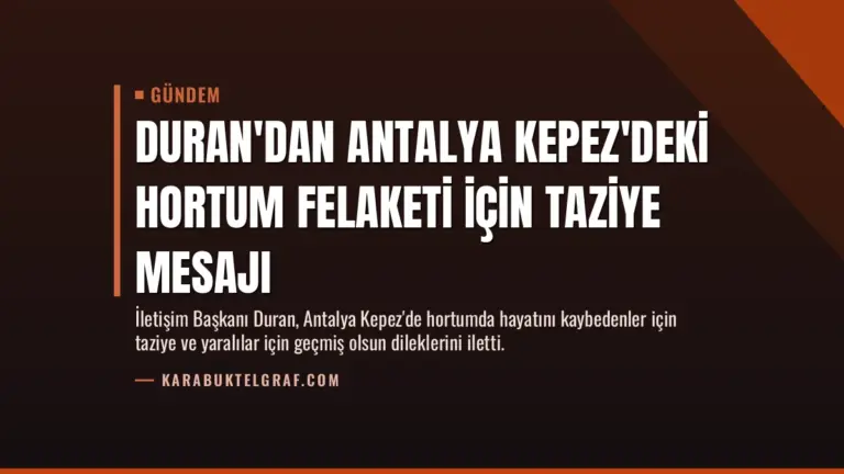 Duran'dan Antalya Kepez'deki hortum felaketi için taziye mesajı