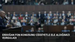 Erdoğan Fon Konusunu Ciddiyetle Ele Aldığımızı Vurguladı