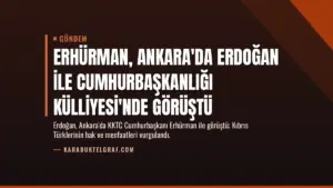 Erhürman, Ankara'da Erdoğan ile Cumhurbaşkanlığı Külliyesi'nde Görüştü