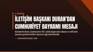 İletişim Başkanı Duran'dan Cumhuriyet Bayramı mesajı