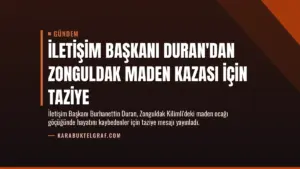 İletişim Başkanı Duran’dan Zonguldak Maden Kazası İçin Taziye