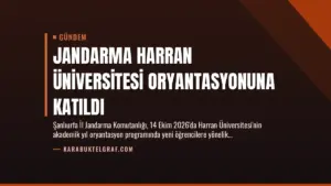 Jandarma Harran Üniversitesi Oryantasyonuna Katıldı