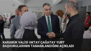 Karabük Valisi Oktay Çağatay Yurt Başvurularının Tamamlandığını Açıkladı