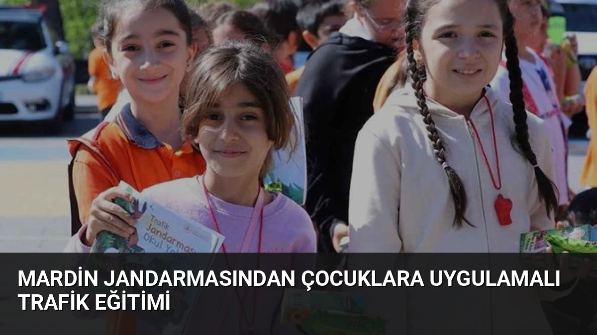 Mardin Jandarmasından Çocuklara Uygulamalı Trafik Eğitimi