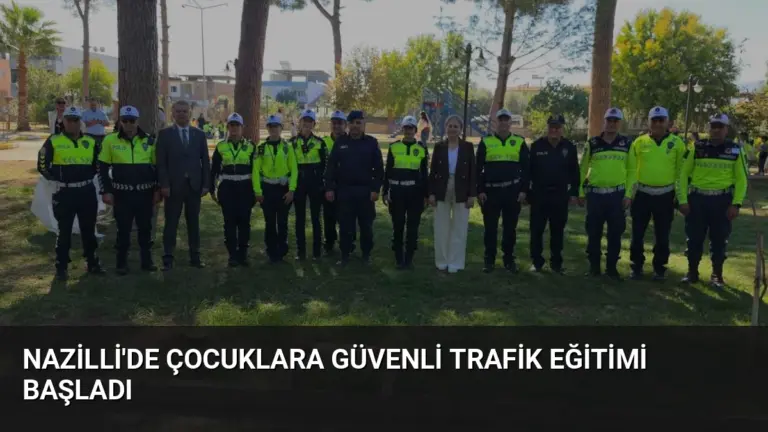 Nazilli’de Çocuklara Güvenli Trafik Eğitimi Başladı