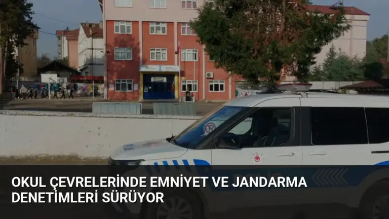 Okul Çevrelerinde Emniyet ve Jandarma Denetimleri Sürüyor