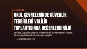 Okul Çevrelerinde Güvenlik Tedbirleri Valilik Toplantısında Değerlendirildi