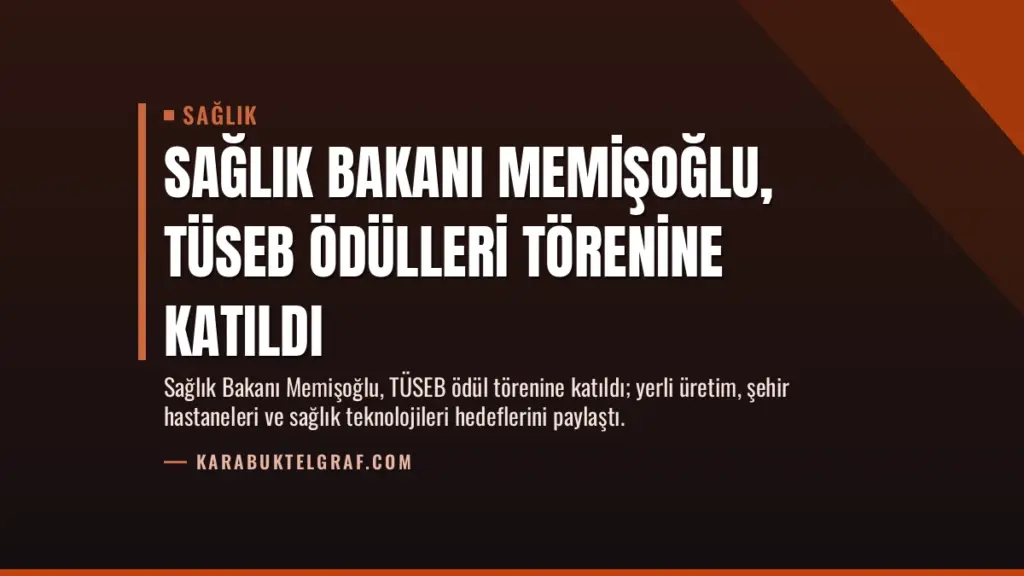 Sağlık Bakanı Memişoğlu, TÜSEB Ödülleri Törenine Katıldı