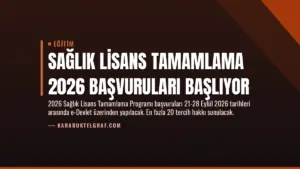 Sağlık Lisans Tamamlama 2026 Başvuruları Başlıyor