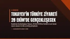 Tokayev'in Türkiye ziyareti 28 Ekim'de gerçekleşecek
