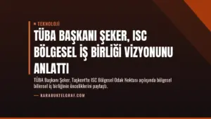 TÜBA Başkanı Şeker, ISC Bölgesel İş Birliği Vizyonunu Anlattı
