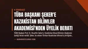 TÜBA Başkanı Şeker’e Kazakistan Bilimler Akademisi’nden Üyelik Beratı