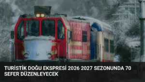 Turistik Doğu Ekspresi 2026 2027 Sezonunda 70 Sefer Düzenleyecek