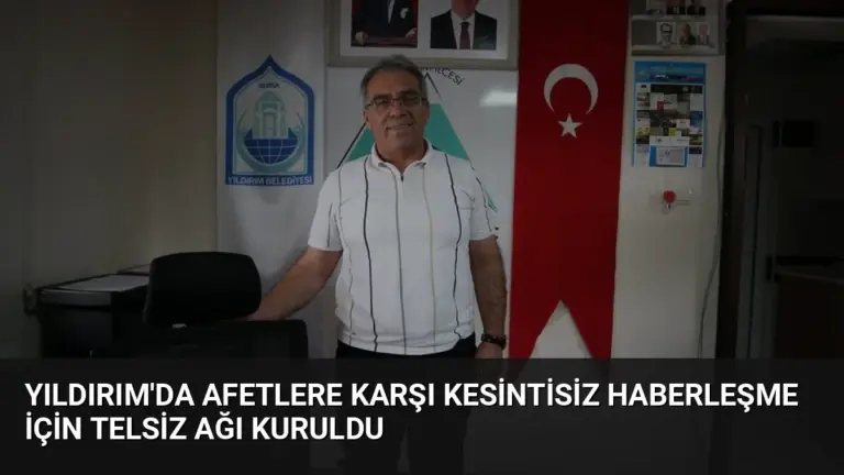 Yıldırım'da Afetlere Karşı Kesintisiz Haberleşme İçin Telsiz Ağı Kuruldu